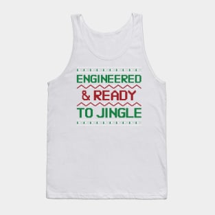 Engineered & Ready to Jingle ! Tank Top